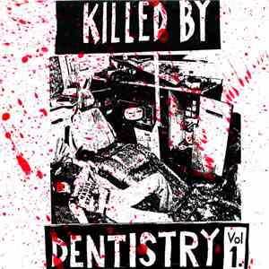 Various - Killed By Dentistry Vol 1 download mp3