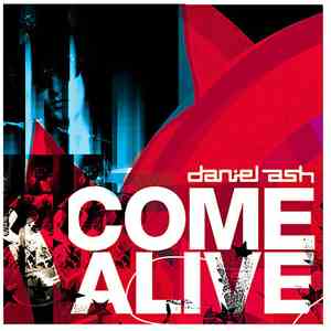 Daniel Ash - Come Alive download mp3