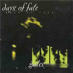 Days Of Fate - Gates download mp3