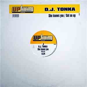 D.J. Tonka - She Knows You / Get On Up download mp3