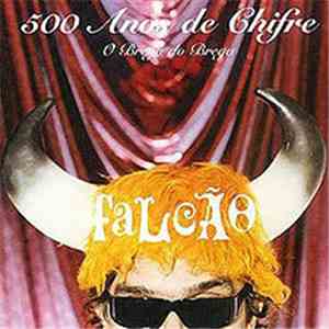 Falcão - 500 Anos de Chifre mp3 download