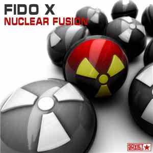 Fido X - Nuclear Fusion mp3 download