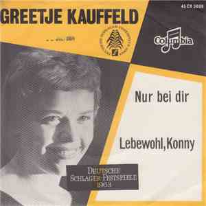 Greetje Kauffeld - Nur Bei Dir / Lebewohl, Konny download mp3