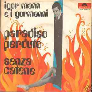 Igor Mann E I Gormanni - Paradiso Perduto / Senza Catene download mp3