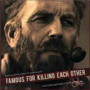 Kevin Costner & Modern West - Famous For Killing Each Other: Music From And Inspired By Hatfields & McCoys download mp3