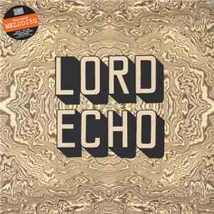 Lord Echo - Melodies download mp3