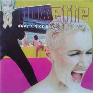 Roxette - Have A Nice Day download mp3