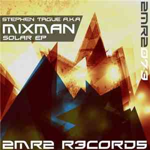 Stephen Tague A.K.A Mixman  - Solar EP download mp3