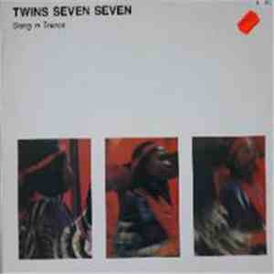 Twins Seven Seven - Slang In Trance download mp3