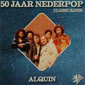 Alquin - 50 Jaar Nederpop (Classic Bands) download mp3
