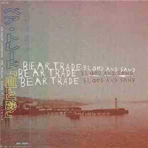 Bear Trade - Blood And Sand download mp3