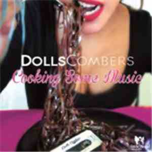 Dolls Combers - Cooking Some Music download mp3