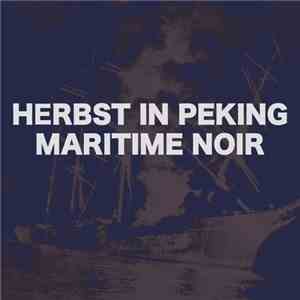 Herbst In Peking - Maritime Noir download mp3