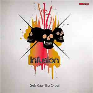 Infusion - Girls Can Be Cruel download mp3