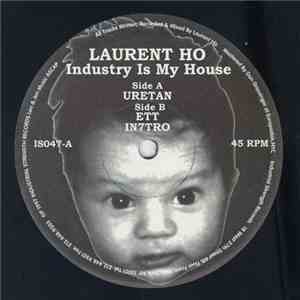 Laurent Ho - Industry Is My House download mp3