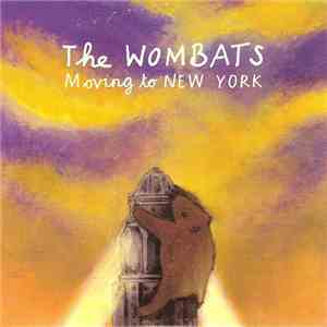 The Wombats - Moving To New York download mp3