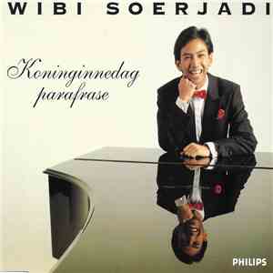 Wibi Soerjadi - Koninginnedag Parafrase download mp3