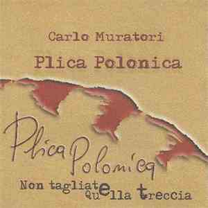 Carlo Muratori - Plica Polonica download mp3