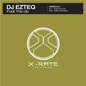DJ Ezteq - Fuck You Up download mp3