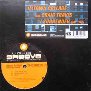 Illtown Collage - I Surrender (My Life) download mp3