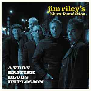 Jim Riley's Blues Foundation - A Very British Blues Explosion download mp3