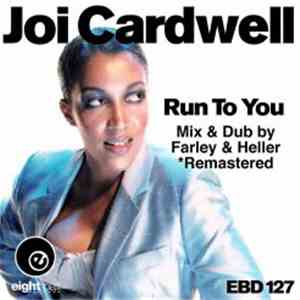 Joi Cardwell - Run To You (Mix & Dub By Farley & Heller) download mp3