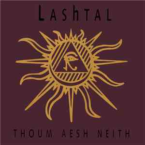 LAShTAL - Thoum Aesh Neith download mp3