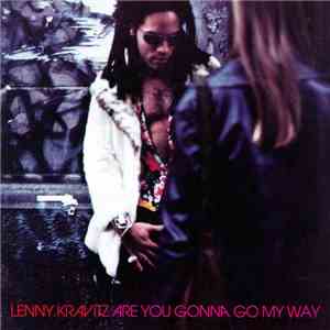 Lenny Kravitz - Are You Gonna Go My Way download mp3