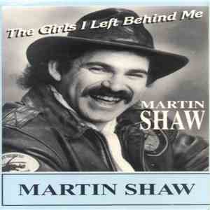 Martin Shaw  - The Girls I Left Behind Me download mp3