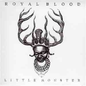 Royal Blood  - Little Monster download mp3
