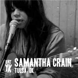Samantha Crain - 01​/​23​/​12 BNTYK Session download mp3