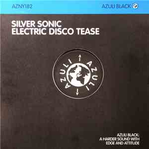 Silver Sonic - Electric Disco Tease download mp3