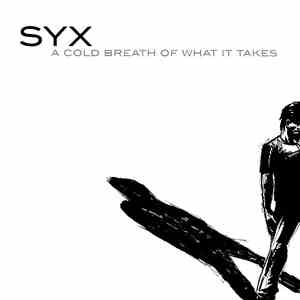 SYX  - A Cold Breath Of What It Takes download mp3