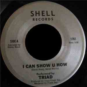 Triad  - I Can Show U How download mp3