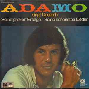 Adamo - Adamo Singt Deutsch Seine Großen Erfolge - Seine Schönsten Lieder download mp3