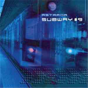 Astrada - Subway #9 download mp3
