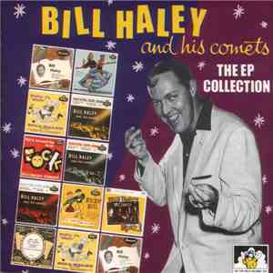 Bill Haley And His Comets - The EP Collection download mp3