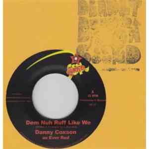 Danny Coxson as Ever Red - Dem Nuh Ruff Like We download mp3