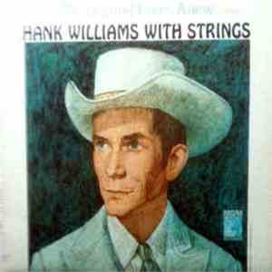 Hank Williams - The Legend Lives Anew - Hank Williams With Strings download mp3