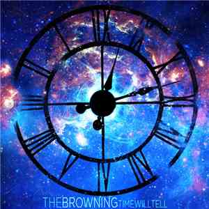 The Browning - Time Will Tell download mp3