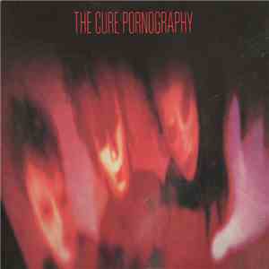 The Cure - Pornography download mp3