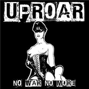 Uproar  - No War No More download mp3