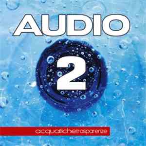 Audio 2 - Acquatichetrasparenze download mp3