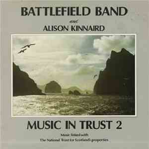 Battlefield Band & Alison Kinnaird - Music In Trust 2 download mp3