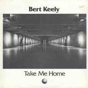 Bert Keely - Take Me Home download mp3