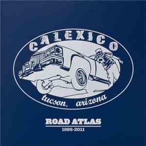Calexico - Road Atlas 1998-2011 download mp3