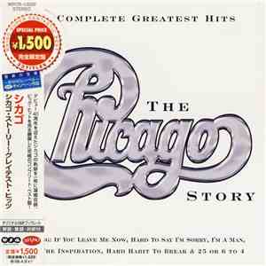 Chicago  = シカゴ - The Chicago Story: Complete Greatest Hits = シカゴ：シカゴ・ストーリー～グレイテスト・ヒッツ download mp3