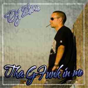 DJ Zone  - Tha G-Funk In Me download mp3