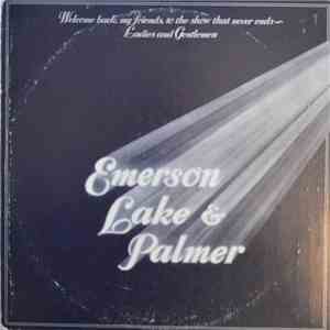 Emerson, Lake & Palmer - Welcome Back My Friends To The Show That Never Ends - Ladies And Gentlemen mp3 download