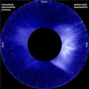 International Spaceweather Orchestra - Perfect Audio Spaceweather download mp3